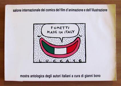 FUMETTI MADE IN ITALY - LUCCA 16 con Mostra antologica di oltre 200 artisti - copertina