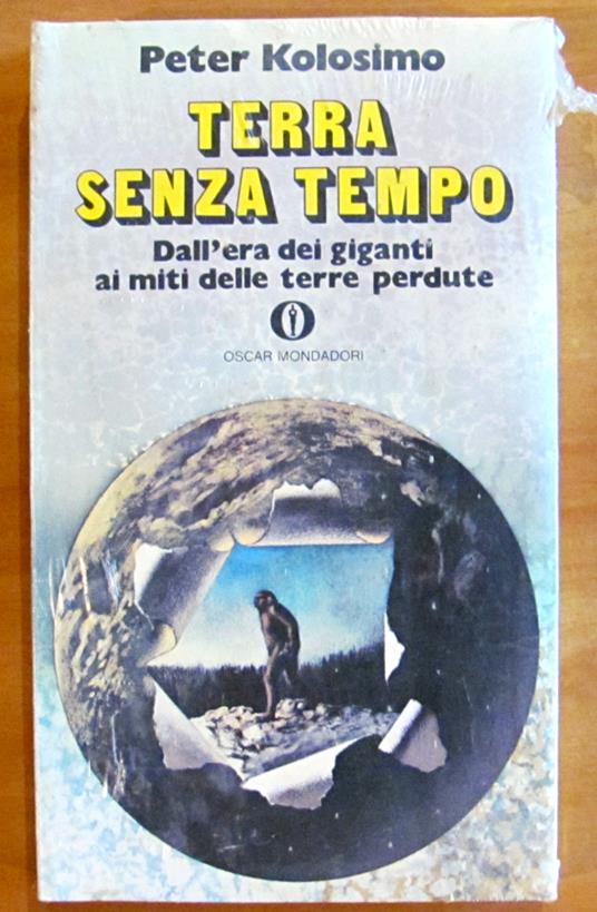 TERRA SENZA TEMPO - Dall'era dei Giganti ai miti delle terre perdute - Peter Kolosimo - copertina