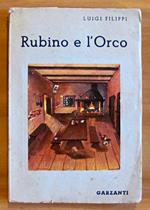 RUBINO E L'ORCO - Fiaba in un prologo in tre atti - ill. di F. CODOGNATO