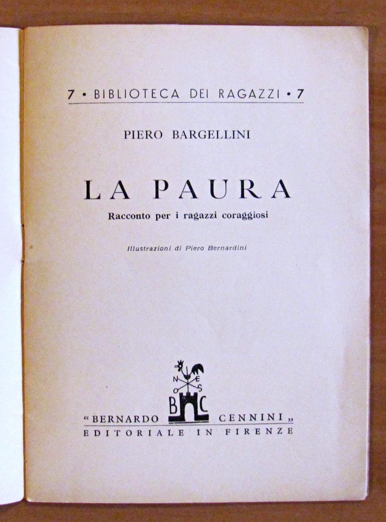 LA PAURA - Racconto per i ragazzi coraggiosi - Collana Biblioteca dei Ragazzi N.7 - ill. PIERO BERNARDINI