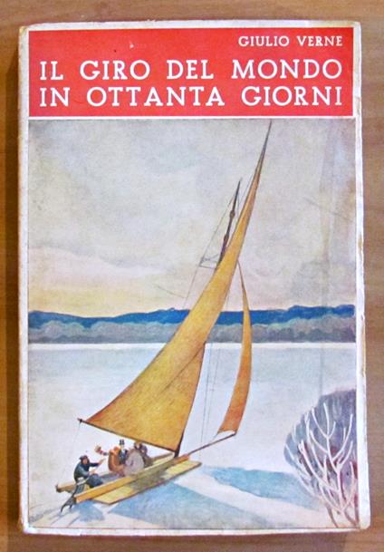 IL GIRO DEL MONDO IN OTTANTA GIORNI - Coll Le Grandi Avventure - Jules Verne - copertina