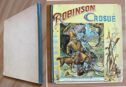 ROBINSON CRUSOE, 1890 ca. con Tavole Cromolitografiche - copertina