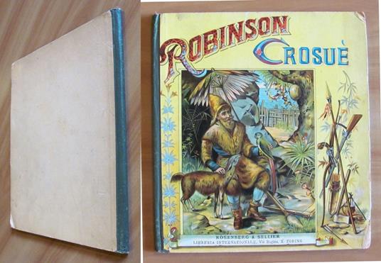 ROBINSON CRUSOE, 1890 ca. con Tavole Cromolitografiche - copertina