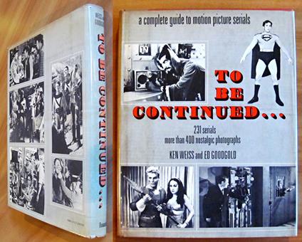 TO BE CONTINUED... - A Complete guide to motion picture serials - copertina
