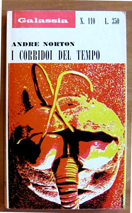 I CORRIDOI DEL TEMPO - Coll. Galassia N.110 - André Norton - copertina