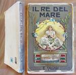 IL RE DEL MARE, 1939 - ill. DELLA VALLE