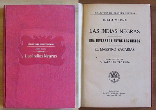 LAS INDIAS NEGRAS + Una invernada entre los hielos + El maestro Zacarias - Jules Verne - copertina