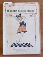 LE COCHON DANS LES TREFLES - La Renaissance du Livre, anni '10
