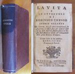 LA VITA E LE AVVENTURE DI ROBINSON CRUSOE, 1748 - 2 Vol. in 1 - Completo