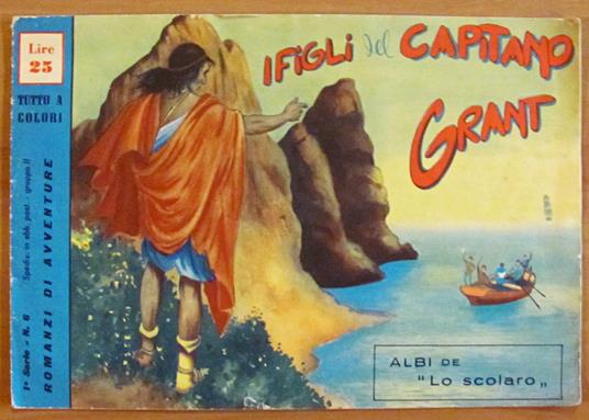 Abi de Lo Scolaro - I FIGLI DEL CAPITANO GRANT - Romanzi di Avventure, 1954 - copertina