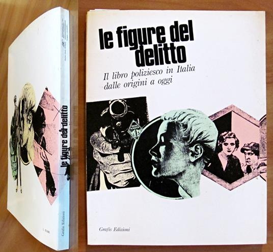 LE FIGURE DEL DELITTO - Il libro poliziesco in Italia dalle origini a oggi, I ed. 1989 - Renzo Cremante - copertina