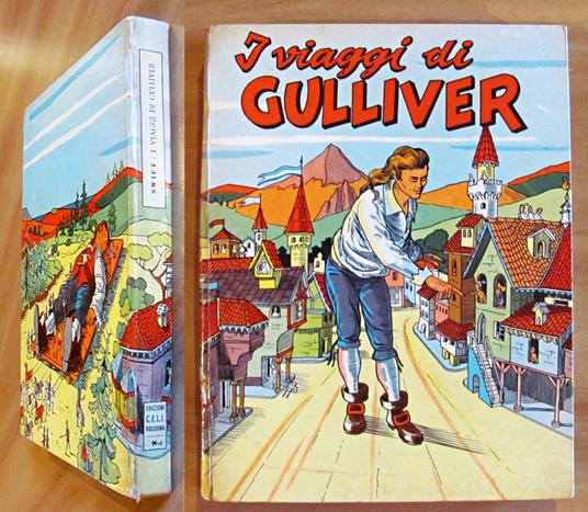 I VIAGGI DI GULLIVER - Collana Scrittori Italiani e Stranieri - ill. SPIGHI - Gionata Swift - copertina