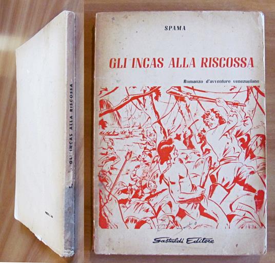 GLI INCAS ALLA RISCOSSA - Romanzo d'Avventure Venezuelane, 1958 - copertina