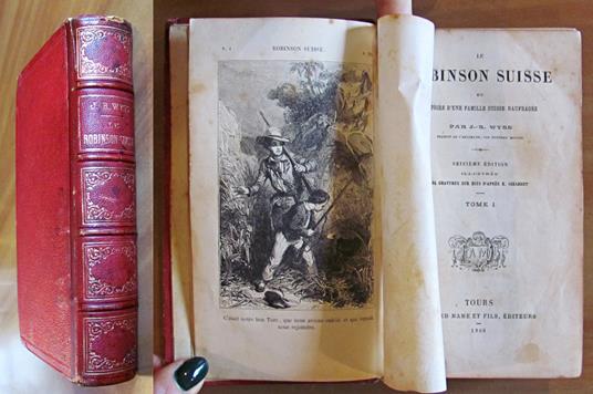 LE ROBINSON SUISSE ou Histoire d'une Famille Suisse naufragee, 1866 in 2 Tomi - Completo - copertina