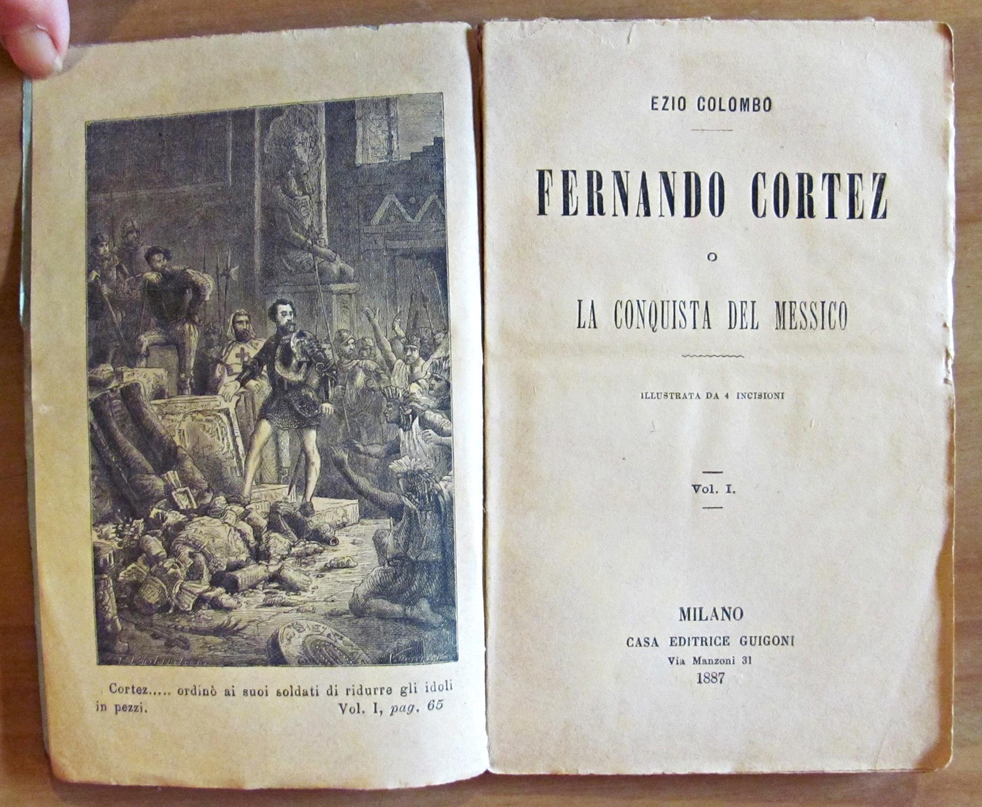 FERNANDO CORTEZ o la conquista del Messico- 2 Volumi, Completo, 1887