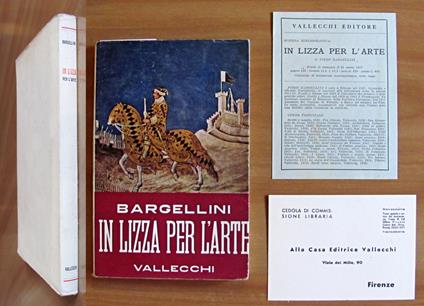 IN LIZZA PER L'ARTE, I ed. 1957 - Con Cedole editoriali - Bargellini Piero - copertina