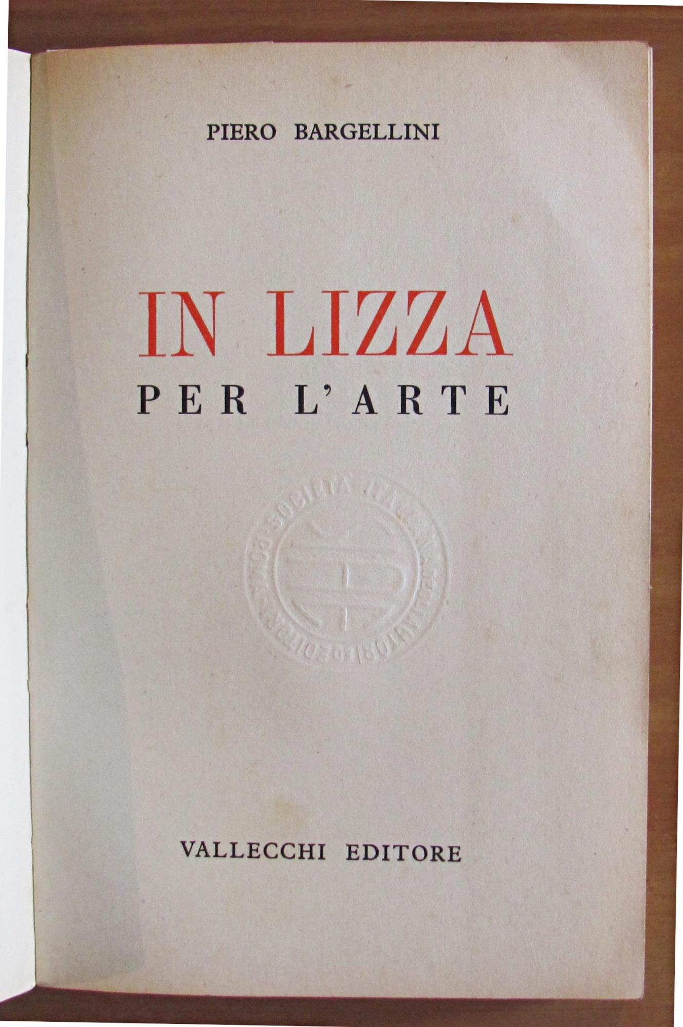 IN LIZZA PER L'ARTE, I ed. 1957 - Con Cedole editoriali