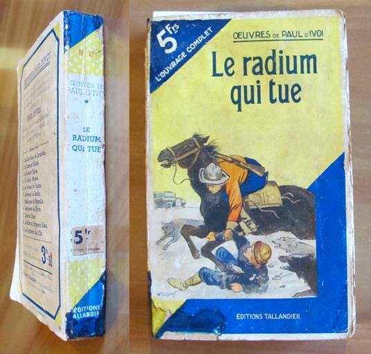 LE RADIUM QUI TUE - Oeuvres de Paul d'Ivoi N.12, 1935 - copertina