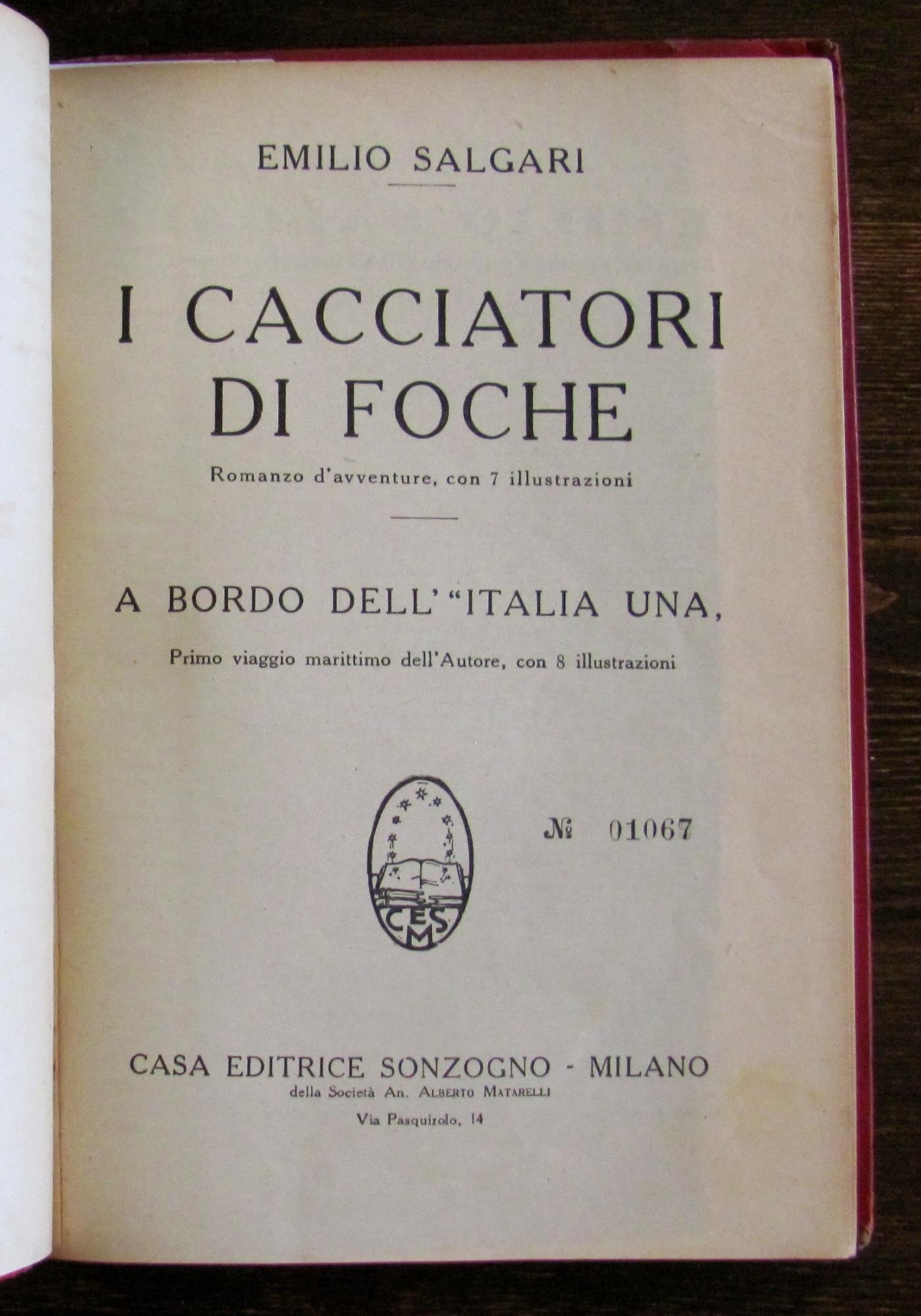 I CACCIATORI DI FOCHE e A BORDO DELL'ITALIA UNA Primo viaggio marittimo dell'Autore, anni 20