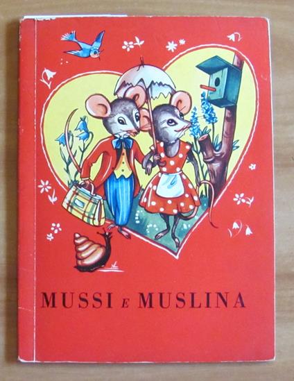 MUSSI E MUSLINA, anni '60 - ill. Gunilla Bouvin HANSSON - copertina