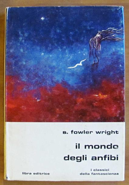 IL MONDO DEGLI ANFIBI - Collana Libra N.57, I ed. 1981 - copertina