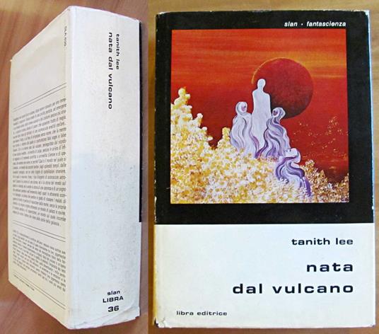 NATA DAL VULCANO - Coll. Gli Slan N.36, I ed. 1978 - Tanith Lee - copertina