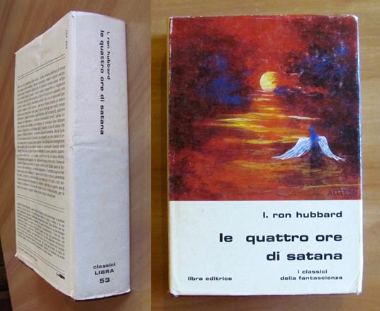 Le QUATTRO ORE DI SATANA - Collana Classici Libra N.53, I ed. 1981 - copertina