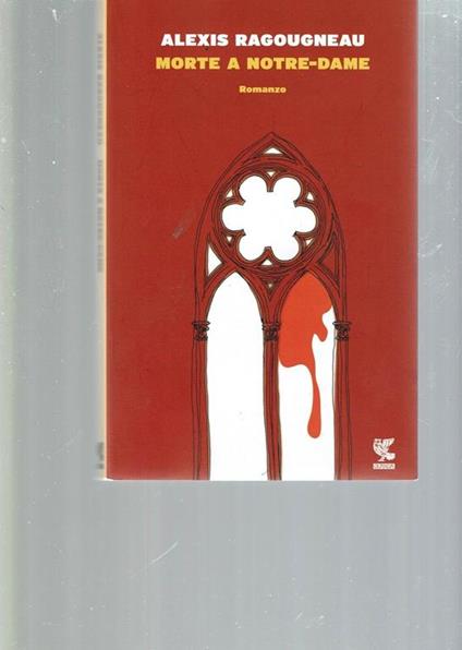 Morte A Notre-Dame ** Alexis Ragougneau - Alexis Ragougneau - copertina