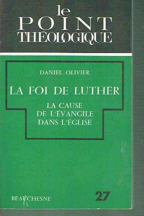 Le Point Theologique Oliver La Foi De Luther - copertina