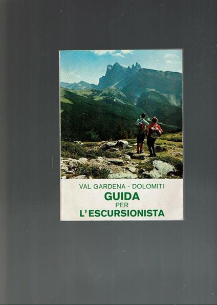 Guida Per L'escursionista (Val Gardena - Dolomiti) - copertina