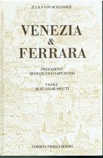 Venezia & Ferrara - Julius Von Schlosser
