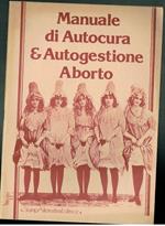 Manuale Di Autocura E Autogestione Aborto Stampa Alternativa Mov. Femminista