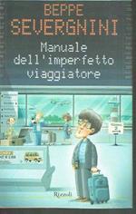Manuale Dell'Imperfetto Viaggiatore*Beppe Severgnini*Rizzoli 2000