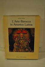 L' arte barocca in America latina. Iconografia del barocco iberoamericano