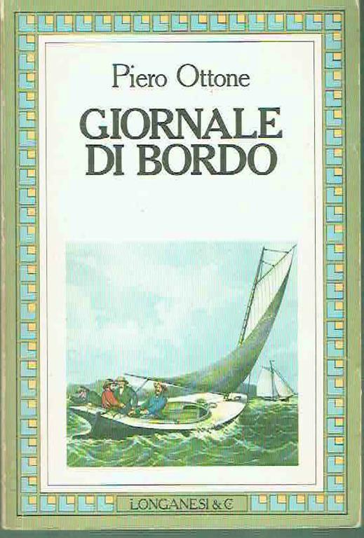 Giornale Di Bordo Piero Ottonae Ed. Longanesi 1982