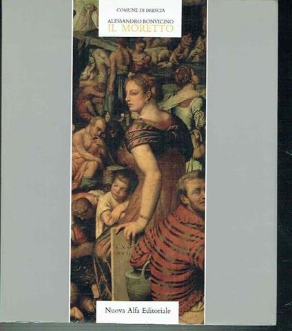 Alessandro Bonvicino Il Moretto** - copertina
