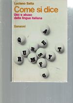 Come Si Dice Uso E Abuso Della Lingua Italiana