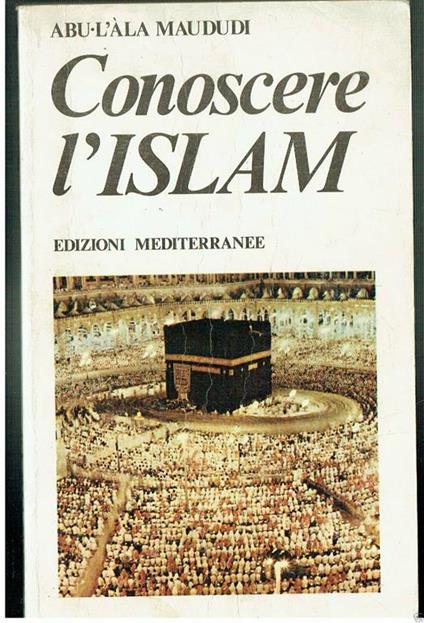 Conoscere L'islam Edizioni Mediterranee Abu L'ala Maududi - Abu L'ala Maududi - copertina