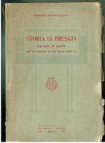 Storia Di Brescia Narrata Al Popolo Preistoria Al Xv. Bettoni Apolonio 1909**