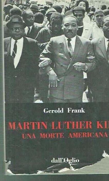Martin Luther King Una Morte Americana - Gerold Frank - copertina