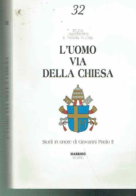 L' uomo via della Chiesa. Studi in onore di Giovanni Paolo II - copertina