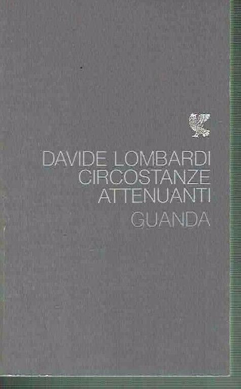 Circostanze Attenuanti Davide Lombardi Ed.Guanda - Davide Lombardi - copertina