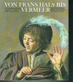 On Frans Hals Bis Vermeer