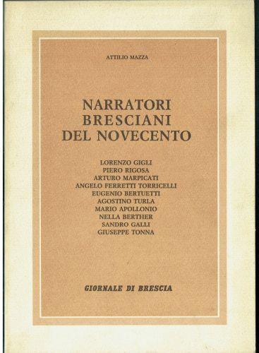 Narratori Bresciani Del Novecento Attilio Mazza Brescia - Attilio Mazza - copertina