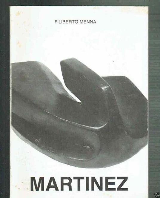Carmelo Martinez Scultore - Filiberto Menna - copertina