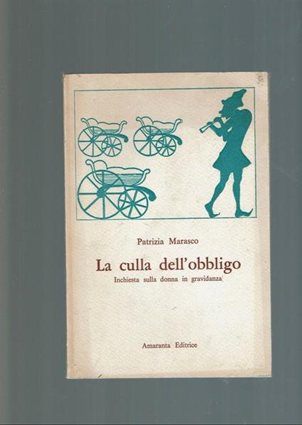 La Culla Dell'obbligo Inchiesta Sulla Donna In Gravidanza  - copertina