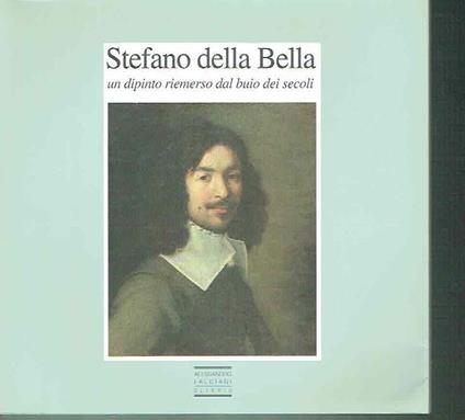 Stefano Della Bella Un Dipinto Riemerso Dal Buio Dei Secoli - copertina