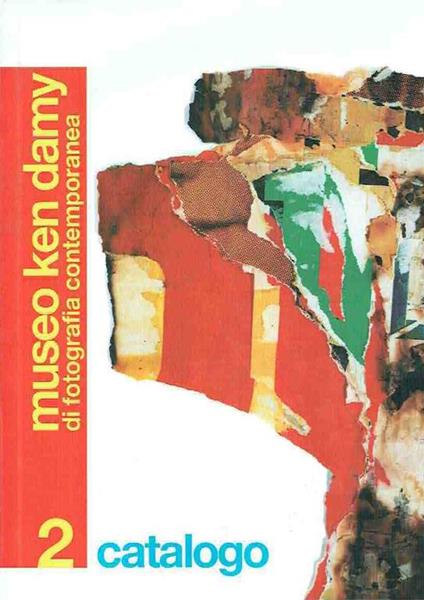 Museo Ken Damy Di Fotografia Contemporanea 2 Catalogo - Ken Damy - copertina