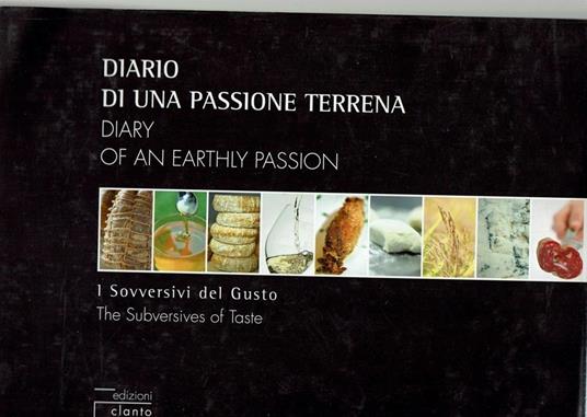 Diario Di Una Passione Terrena ** I Sovversivi Del Gusto - copertina