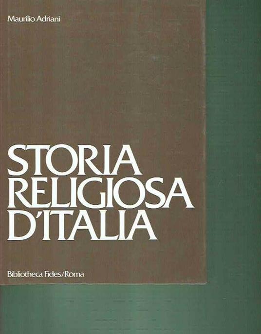 Storia Religiosa D'italia - Maurilio Adriani - copertina